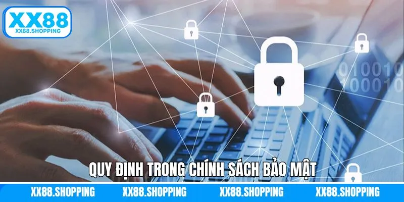 Khám phá quy định trong chính sách của XX88