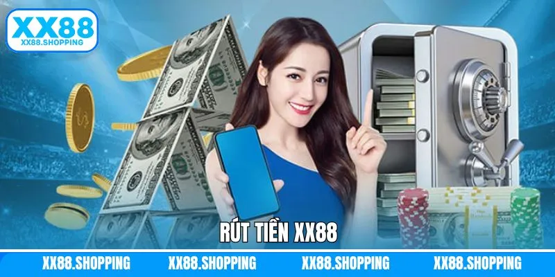 Rút Tiền XX88 - Cách Tạo Lệnh Thanh Toán Chỉ Trong 1 Phút