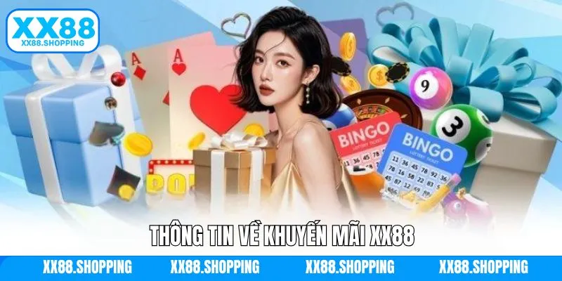 Thông tin tổng quát về khuyến mãi XX88